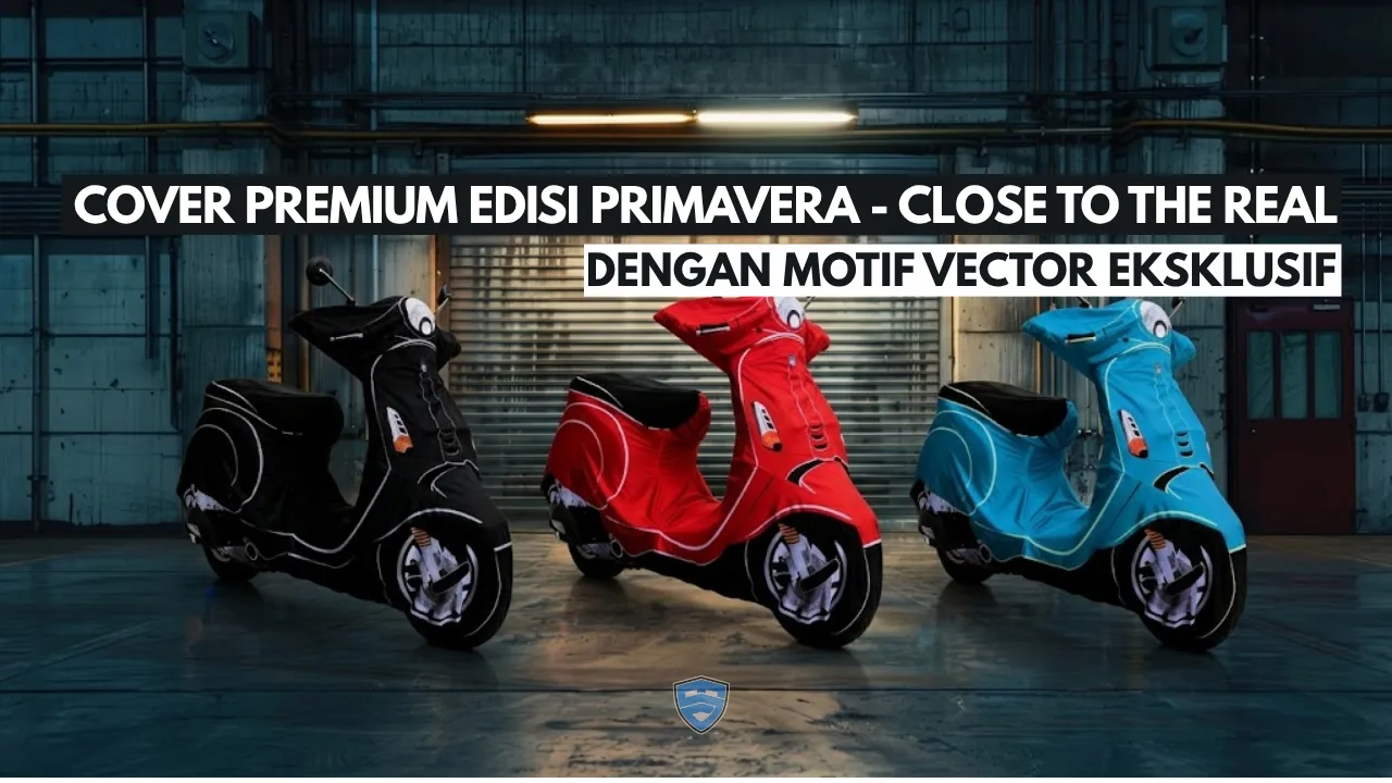 Lindungi Vespa Kesayangan dengan Elegan: Cover Premium Edisi Primavera dari Cover SMC