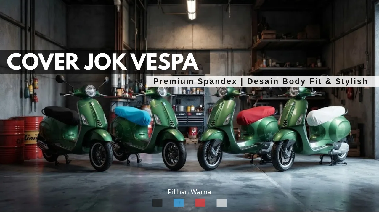 Perlindungan Praktis dan Elegan: Solusi Cover Jok Vespa Premium Spandex dari Cover SMC